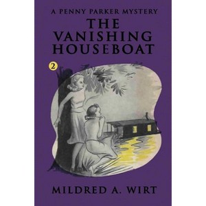 The Vanishing Houseboat - (Penny Parker) by  Mildred A Wirt (Paperback) - 1 of 1