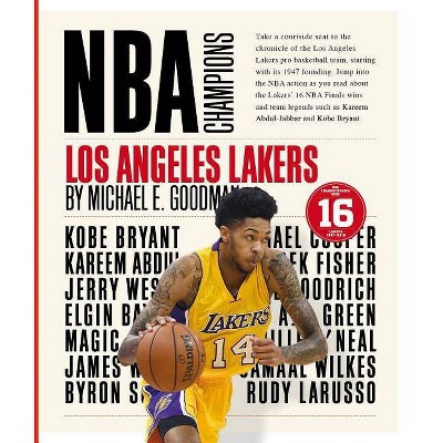 Los Angeles Lakers - (NBA Champions) by  Michael E Goodman (Paperback)