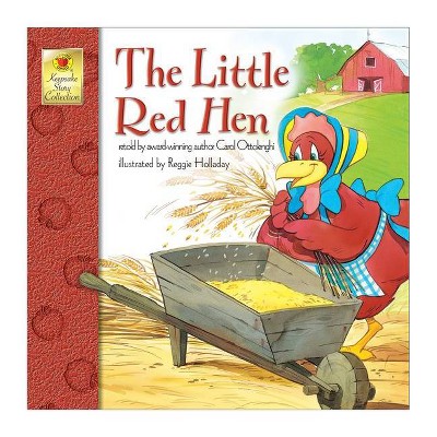 The Little Red Hen - (Keepsake Stories) by  Carol Ottolenghi (Paperback)