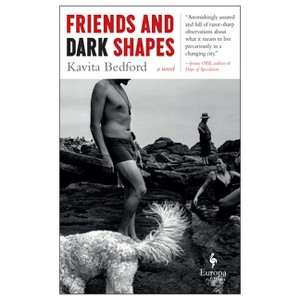 Friends and Dark Shapes - by  Kavita Bedford (Paperback) - 1 of 1