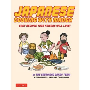 Japanese Cooking with Manga - by  Aldeguer & Maiko- San & Ilaria Mauro (Paperback) - 1 of 1
