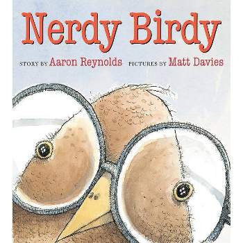 Nerdy Birdy - by  Aaron Reynolds (Hardcover)