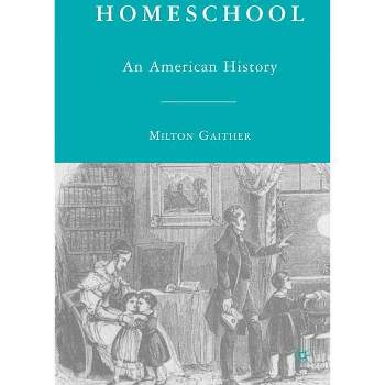 Homeschool - by  M Gaither (Paperback)