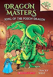 Song of the Poison Dragon: A Branches Book (Dragon Masters #5), 5 - by  Tracey West (Paperback)