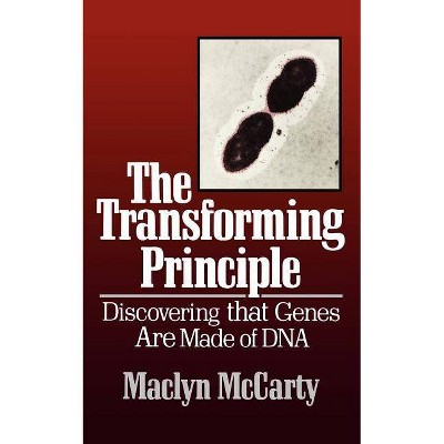  The Transforming Principle - (Commonwealth Fund Book Program) by  Maclyn McCarty (Paperback) 