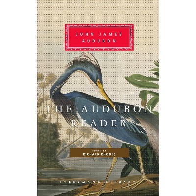 The Audubon Reader - (Everyman's Library Classics) by  John James Audubon (Hardcover)