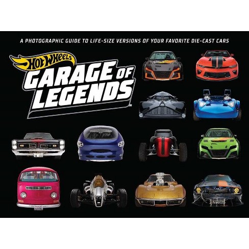 Hot Wheels: Garage Of Legends - By Weldon Owen (hardcover) : Target