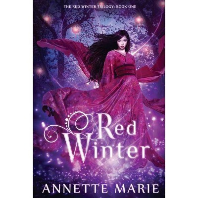 Red Winter - (Red Winter Trilogy) by  Annette Marie (Paperback)