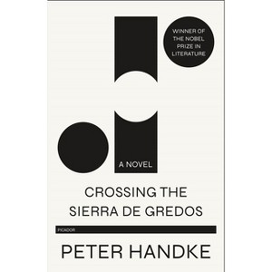 Crossing the Sierra de Gredos - by  Peter Handke (Paperback) - 1 of 1