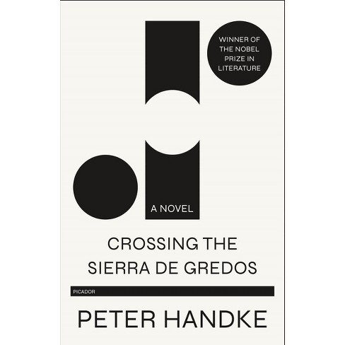 Crossing The Sierra De Gredos - By Peter Handke (paperback) : Target