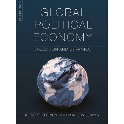 Global Political Economy - 6th Edition by  Robert O'Brien & Marc Williams (Hardcover)