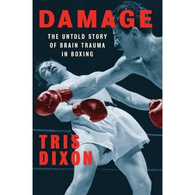 Damage - by  Tris Dixon (Hardcover)