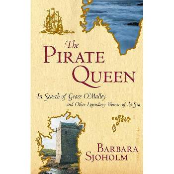 The Pirate Queen - by  Barbara Sjoholm (Paperback)