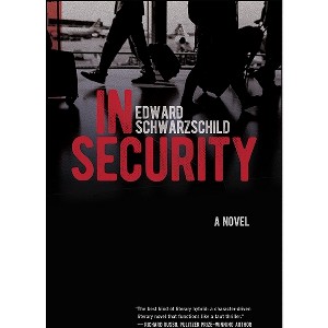 In Security - (Excelsior Editions) by  Edward Schwarzschild (Paperback) - 1 of 1