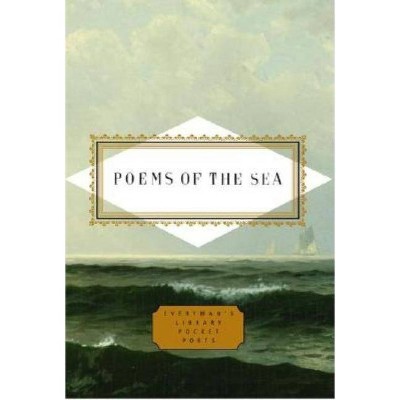 Poems of the Sea - (Everyman's Library Pocket Poets) by  J D McClatchy (Hardcover)