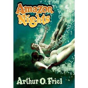 Amazon Nights - by  Arthur O Friel (Hardcover) - 1 of 1