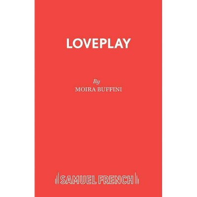 Loveplay - by  Moira Buffini (Paperback)