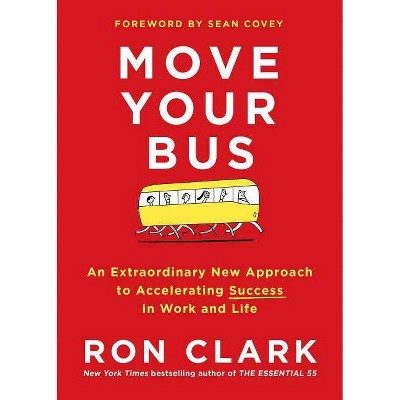 Move Your Bus - by  Ron Clark (Hardcover)