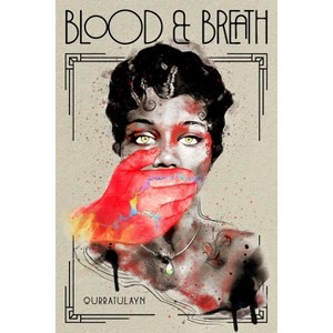 Blood & Breath - by  Qurratulayn Muhammad (Hardcover) - 1 of 1