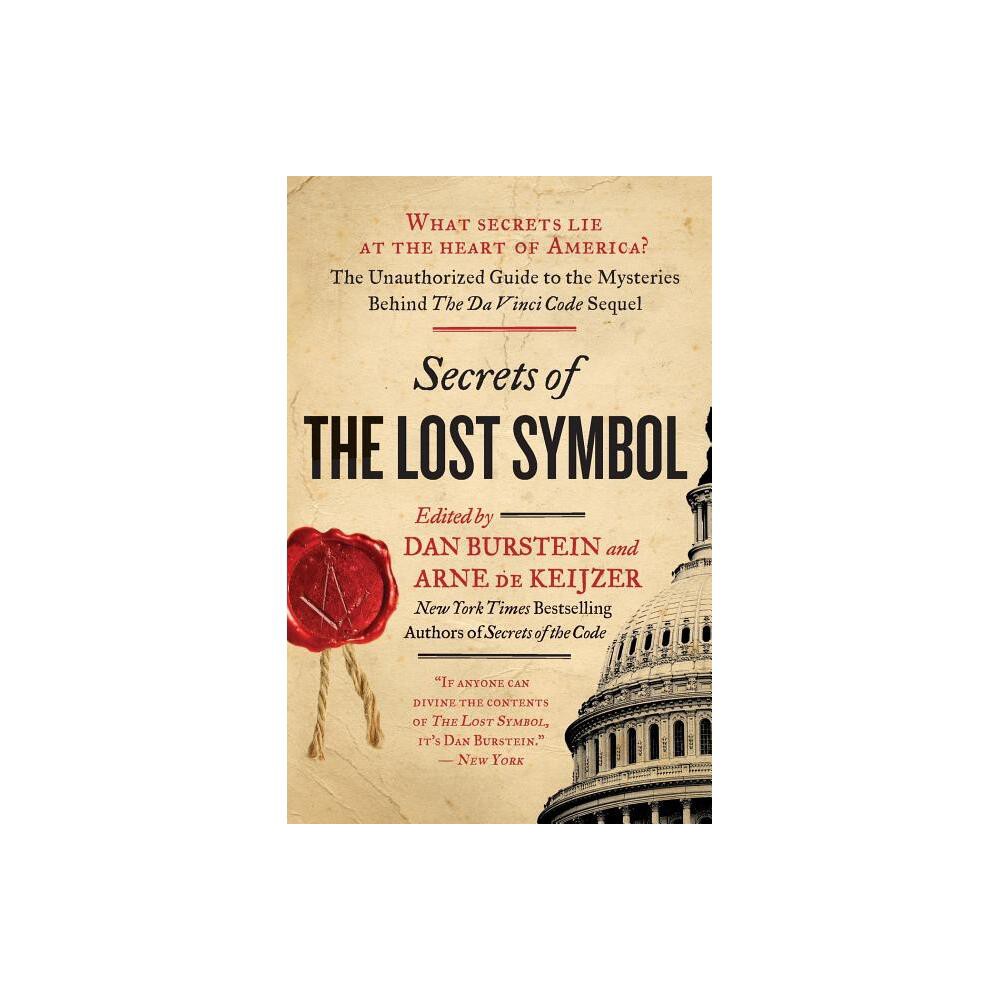 Secrets of the Lost Symbol - by Daniel Burstein & Arne de Keijzer (Paperback)