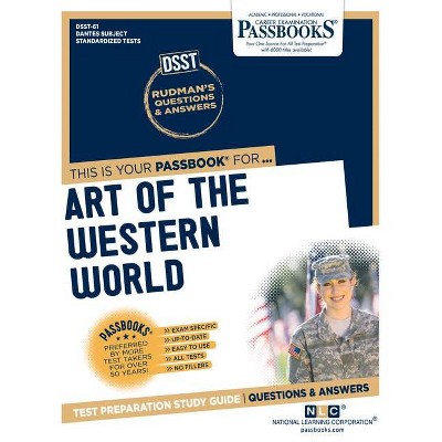 Art of the Western World - (Dantes Subject Standardized Tests (Dsst)) by  National Learning Corporation (Paperback)