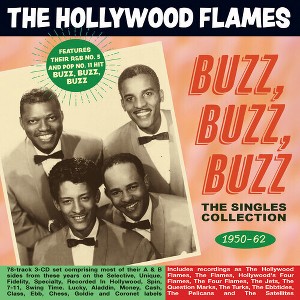 Hollywood Flames - Buzz Buzz Buzz: The Singles Collection 1950-62 (CD) - 1 of 1
