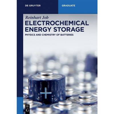 Electrochemical Energy Storage - (De Gruyter Textbook) by  Reinhart Job (Paperback)