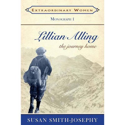 Lillian Alling - (Extraordinary Women (Caitlin Press)) by  Susan Smith-Josephy (Paperback)