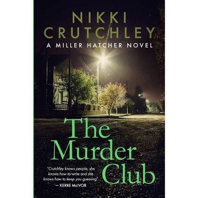 The Murder Club - (A Miller Hatcher Novel) by  Nikki Crutchley (Paperback)