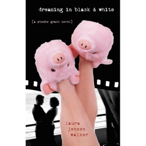 Dreaming in Black and White - by  Laura Jensen Walker (Paperback) - 1 of 1