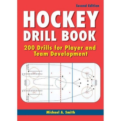 Hockey Drill Book - 2nd Edition by  Michael Smith (Paperback)