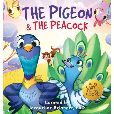 The Pigeon & The Peacock - by  Jennifer L Trace (Hardcover)