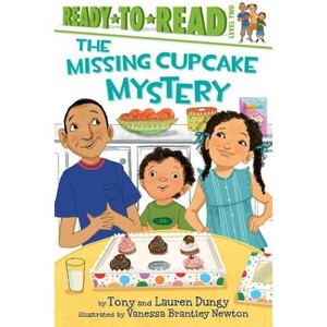 The Missing Cupcake Mystery - (Tony and Lauren Dungy Ready-To-Reads) by  Tony Dungy & Lauren Dungy (Paperback) - 1 of 1