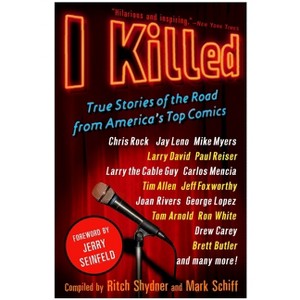 I Killed - by  Ritch Shydner & Mark Schiff (Paperback) - 1 of 1