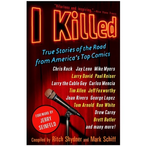 I Killed - by  Ritch Shydner & Mark Schiff (Paperback) - image 1 of 1