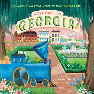 Welcome to Georgia: A Little Engine That Could Road Trip - by  Watty Piper (Board Book)