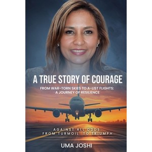 A True Story of Courage - by  Uma Joshi (Paperback) - 1 of 1