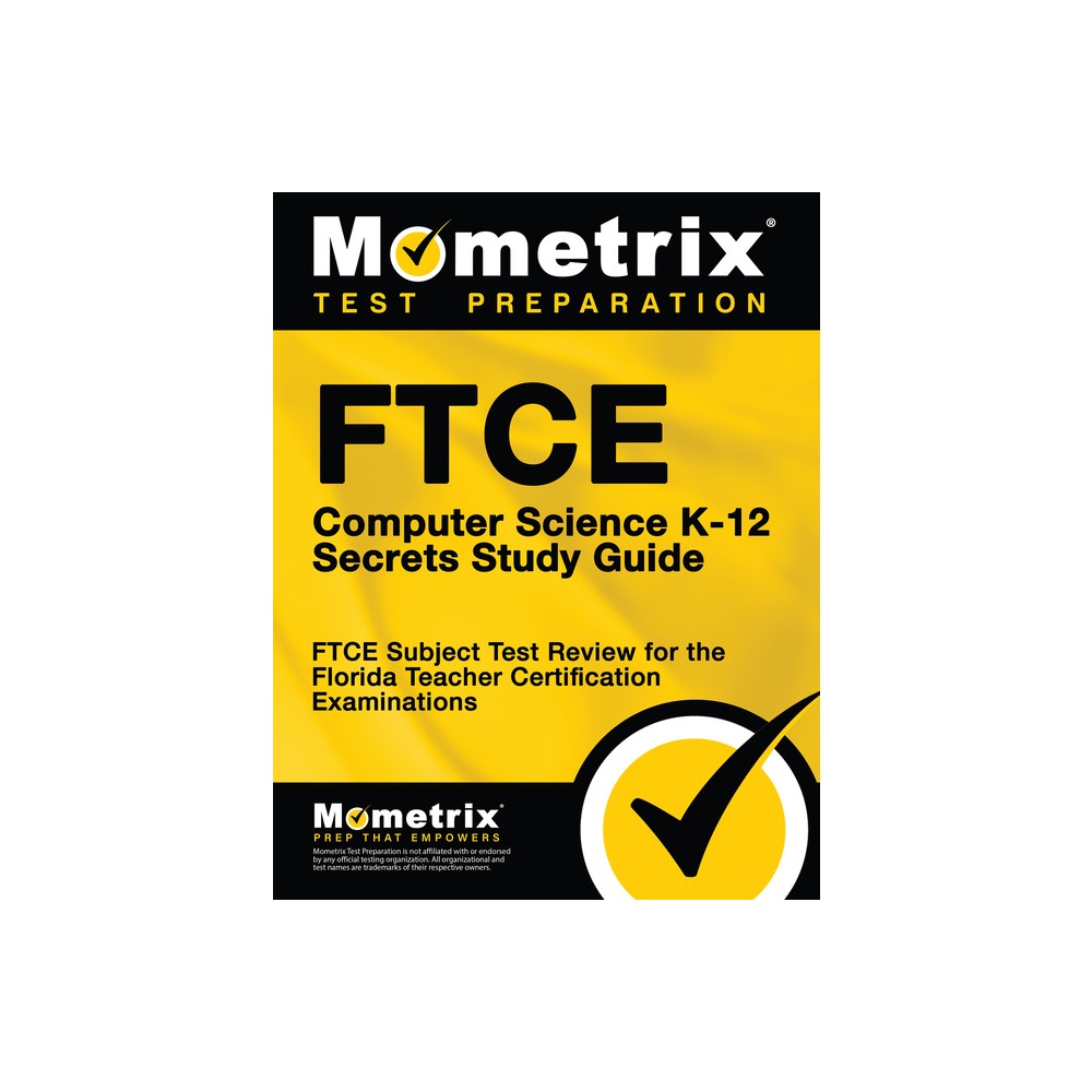 FTCE Computer Science K-12 Secrets Study Guide - by Mometrix Florida Teacher Certification Test Team (Paperback)