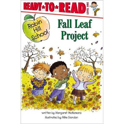 Fall Leaf Project - (Robin Hill School) by  Margaret McNamara (Paperback)