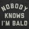 Mens Funny T Shirts Nobody Knows Im Bald Sarcastic Hair Loss Graphic Novelty Tee For Men - Crazy Dog Men's T Shirt - 2 of 4