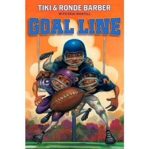 Goal Line - (Barber Game Time Books) by  Tiki Barber & Ronde Barber (Paperback) - 1 of 1