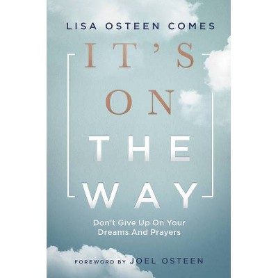 It's on the Way - by  Lisa Osteen Comes (Hardcover)