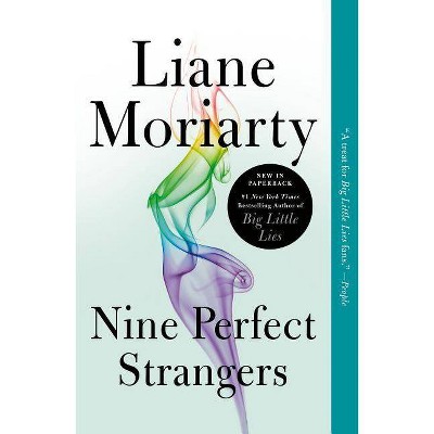 Nine Perfect Strangers - by  Liane Moriarty (Paperback)