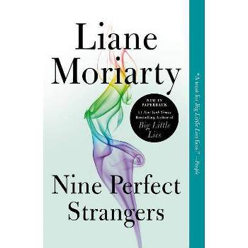 Nine Perfect Strangers - By Liane Moriarty