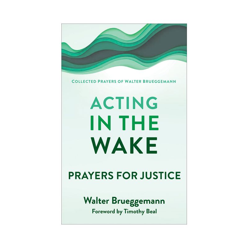 Acting in the Wake - by  Walter Brueggemann (Paperback), 1 of 2