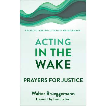 Acting in the Wake - by  Walter Brueggemann (Paperback)