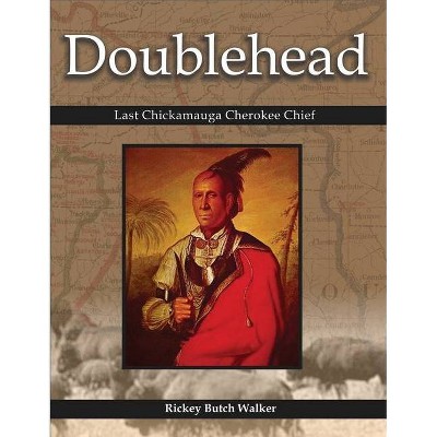 Doublehead - by  Rickey Butch Walker (Hardcover)