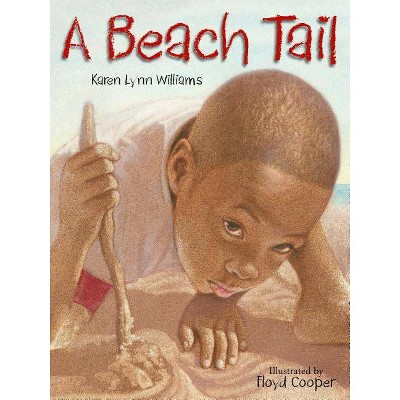 A Beach Tail - by  Karen Lynn Williams (Hardcover)