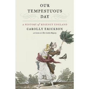 Our Tempestuous Day - by  Carolly Erickson (Paperback) - 1 of 1