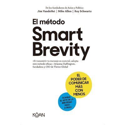El Metodo Smart Brevity - by  Jum Vandehei (Paperback)